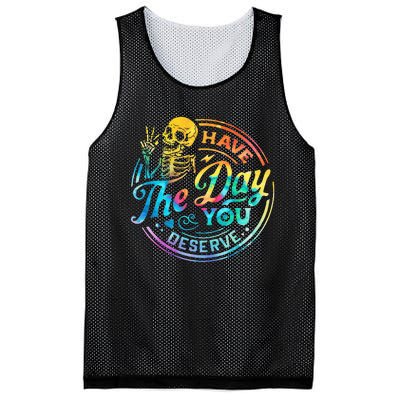 Funny Sarcastic Have The Day You Deserve Motivational Quote Mesh Reversible Basketball Jersey Tank