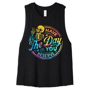 Funny Sarcastic Have The Day You Deserve Motivational Quote Women's Racerback Cropped Tank