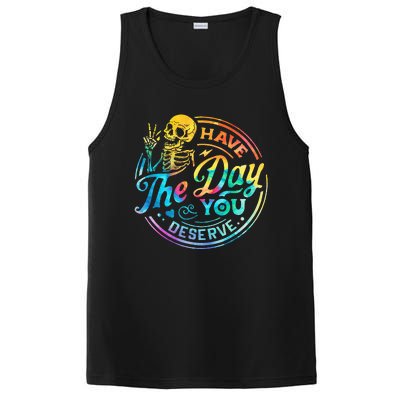 Funny Sarcastic Have The Day You Deserve Motivational Quote PosiCharge Competitor Tank