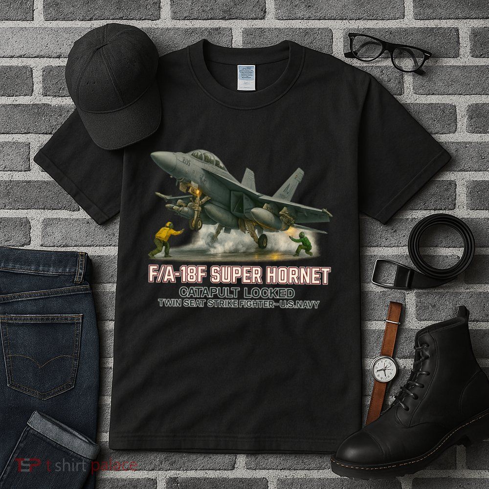 F/A-18F Super Hornet Catapult Locked Twin Seat Strike Fighter Tall T-Shirt