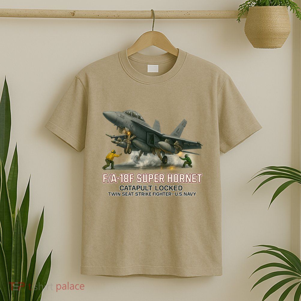 F/A-18F Super Hornet Catapult Locked Twin Seat Strike Fighter T-Shirt