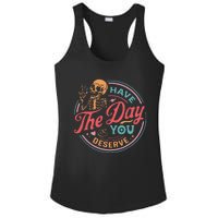 Funny Sarcastic Have The Day You Deserve Motivational Quote Ladies PosiCharge Competitor Racerback Tank