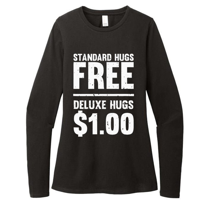 Funny Standard Hugs Free Deluxe Hugs $1.00 Womens CVC Long Sleeve Shirt