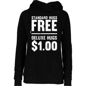 Funny Standard Hugs Free Deluxe Hugs $1.00 Womens Funnel Neck Pullover Hood