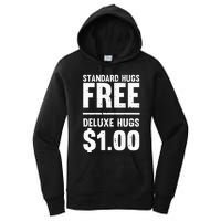 Funny Standard Hugs Free Deluxe Hugs $1.00 Women's Pullover Hoodie