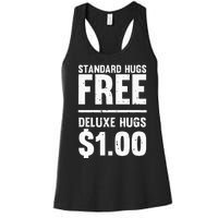 Funny Standard Hugs Free Deluxe Hugs $1.00 Women's Racerback Tank