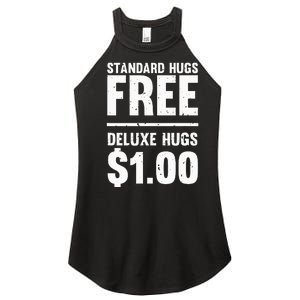 Funny Standard Hugs Free Deluxe Hugs $1.00 Women's Perfect Tri Rocker Tank