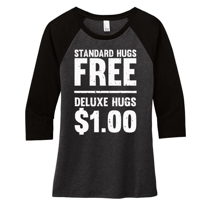 Funny Standard Hugs Free Deluxe Hugs $1.00 Women's Tri-Blend 3/4-Sleeve Raglan Shirt