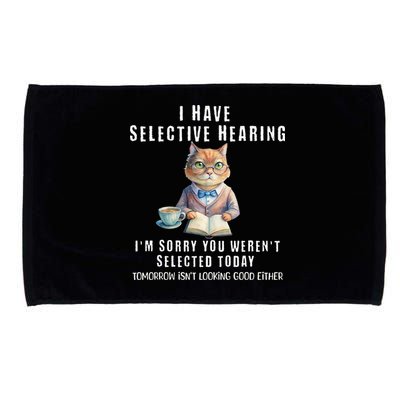 Funny Selective Hearing Joke For Adults Humor Cat Sarcastic Microfiber Hand Towel