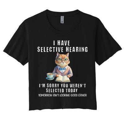 Funny Selective Hearing Joke For Adults Humor Cat Sarcastic Crop Top