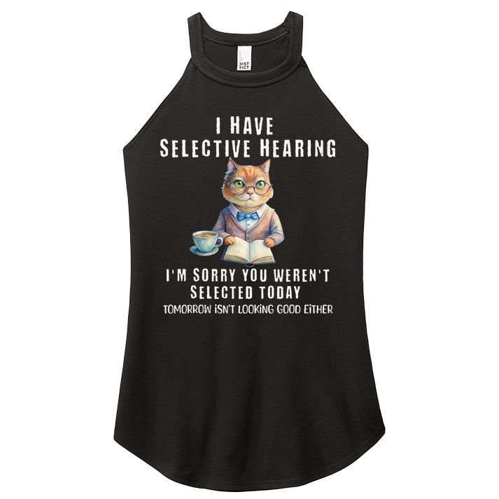 Funny Selective Hearing Joke For Adults Humor Cat Sarcastic Women's Perfect Tri Rocker Tank