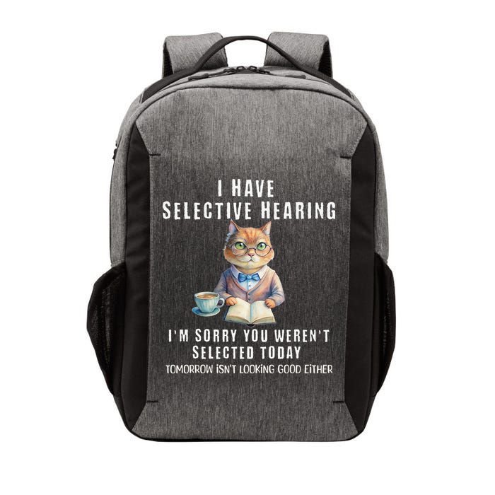 Funny Selective Hearing Joke For Adults Humor Cat Sarcastic Vector Backpack