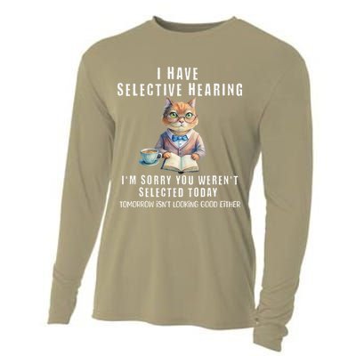 Funny Selective Hearing Joke For Adults Humor Cat Sarcastic Cooling Performance Long Sleeve Crew