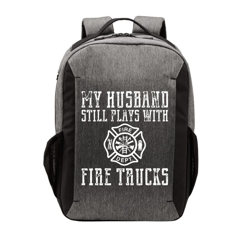 Firefighter Shirts Husband Plays With Fire Trucks Wife Gifts Vector Backpack