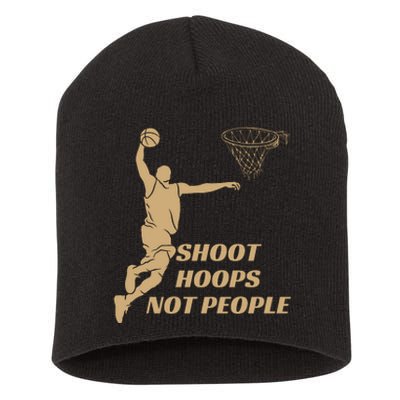 Funny Shoot Hoops Not People Short Acrylic Beanie