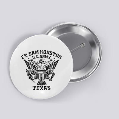 Fort S.A.M H.O.U.S.T.O.N Us Military Base Texas Tx Ft S.A.M H.O.U.S.T.O.N. Button