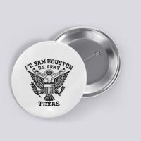 Fort S.A.M H.O.U.S.T.O.N Us Military Base Texas Tx Ft S.A.M H.O.U.S.T.O.N. Button