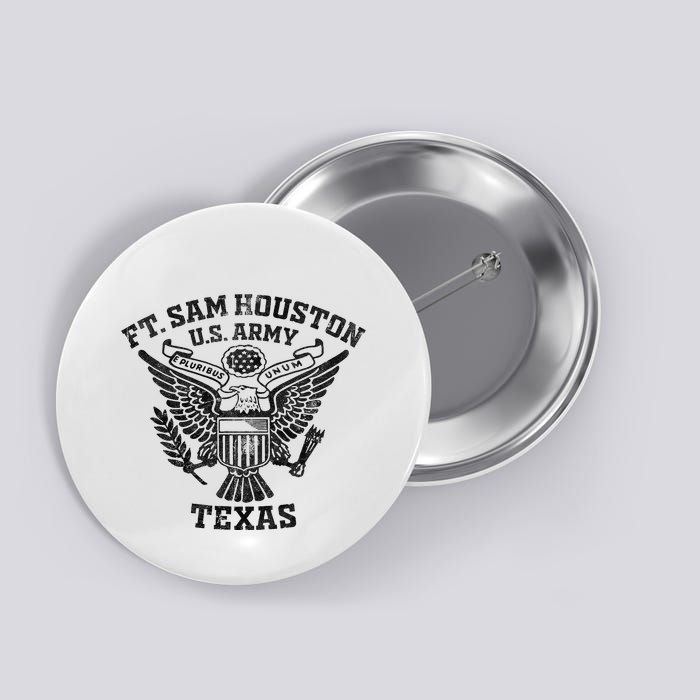 Fort S.A.M H.O.U.S.T.O.N Us Military Base Texas Tx Ft S.A.M H.O.U.S.T.O.N. Button