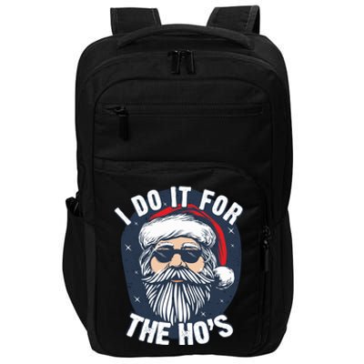 Funny Santa I Do It For The HoS Inappropriate Christmas Gift Impact Tech Backpack