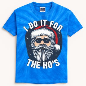 Funny Santa I Do It For The HoS Inappropriate Christmas Gift Kids Tie-Dye T-Shirt