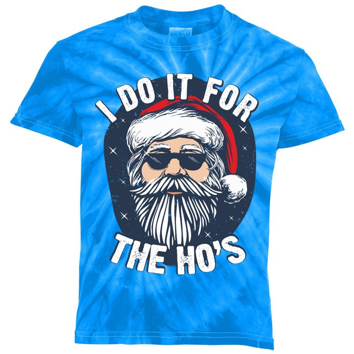 Funny Santa I Do It For The HoS Inappropriate Christmas Gift Kids Tie-Dye T-Shirt