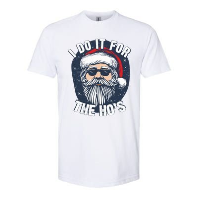 Funny Santa I Do It For The HoS Inappropriate Christmas Gift Softstyle® CVC T-Shirt