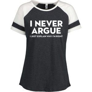 Funny Sarcastic I Never Argue I Just Explain Why Im Right Enza Ladies Jersey Colorblock Tee