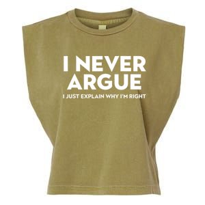 Funny Sarcastic I Never Argue I Just Explain Why Im Right Garment-Dyed Women's Muscle Tee