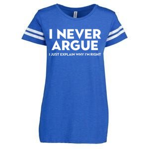 Funny Sarcastic I Never Argue I Just Explain Why Im Right Enza Ladies Jersey Football T-Shirt