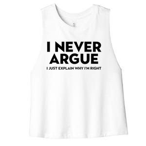 Funny Sarcastic I Never Argue I Just Explain Why Im Right Women's Racerback Cropped Tank