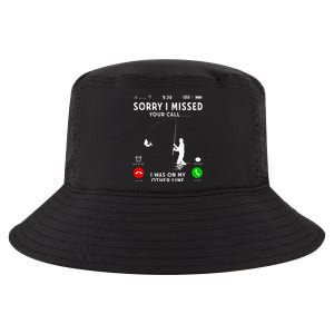 Funny Sorry I Missed Your Call Was On Other Line Fishing Cool Comfort Performance Bucket Hat