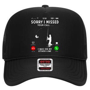 Funny Sorry I Missed Your Call Was On Other Line Fishing High Crown Mesh Back Trucker Hat