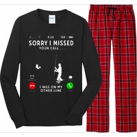 Funny Sorry I Missed Your Call Was On Other Line Fishing Long Sleeve Pajama Set