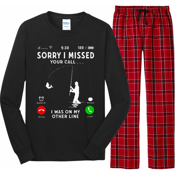 Funny Sorry I Missed Your Call Was On Other Line Fishing Long Sleeve Pajama Set