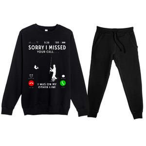 Funny Sorry I Missed Your Call Was On Other Line Fishing Premium Crewneck Sweatsuit Set