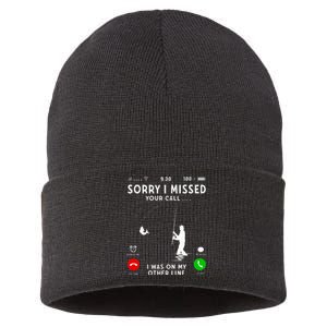 Funny Sorry I Missed Your Call Was On Other Line Fishing Sustainable Knit Beanie