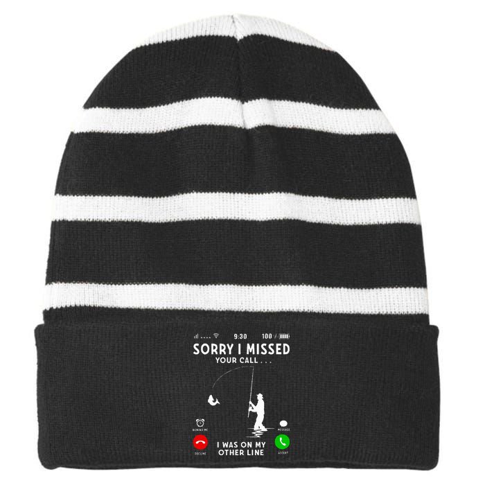 Funny Sorry I Missed Your Call Was On Other Line Fishing Striped Beanie with Solid Band