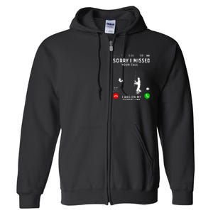 Funny Sorry I Missed Your Call Was On Other Line Fishing Full Zip Hoodie