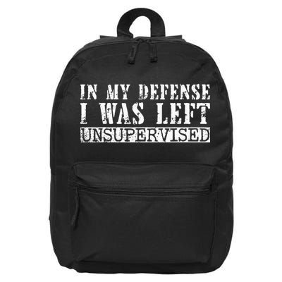Funny Saying In My Defense I Was Left Unsupervised Vintage 16 in Basic Backpack
