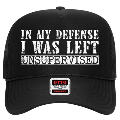Funny Saying In My Defense I Was Left Unsupervised Vintage Trucker Hat