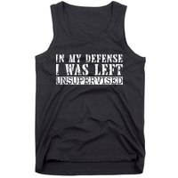 Funny Saying In My Defense I Was Left Unsupervised Vintage Tank Top