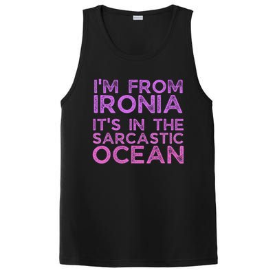 Funny Sarcastic Im From Ironia Its In The Sarcastic Ocean Saying PosiCharge Competitor Tank