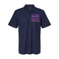 Funny Sarcastic Im From Ironia Its In The Sarcastic Ocean Saying Softstyle Adult Sport Polo