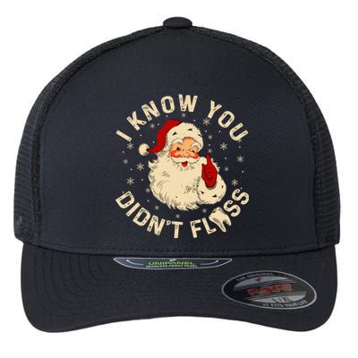 Funny Santa I Know You DidnT Floss Dentist Dental Christmas Flexfit Unipanel Trucker Cap