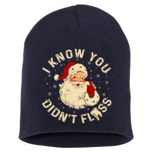 Funny Santa I Know You DidnT Floss Dentist Dental Christmas Short Acrylic Beanie