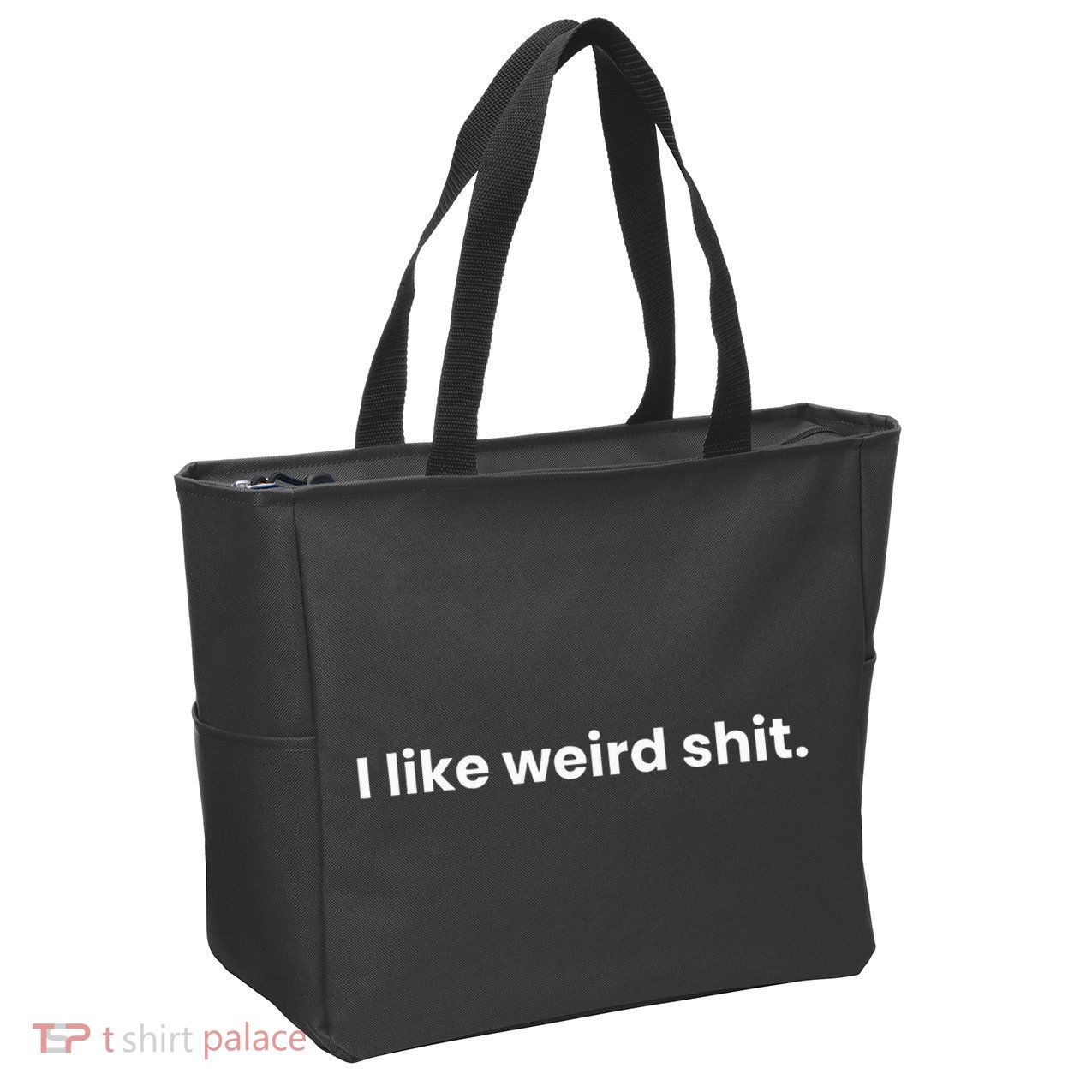 Funny & Sarcastic I Like Weird Shit Zip Tote Bag