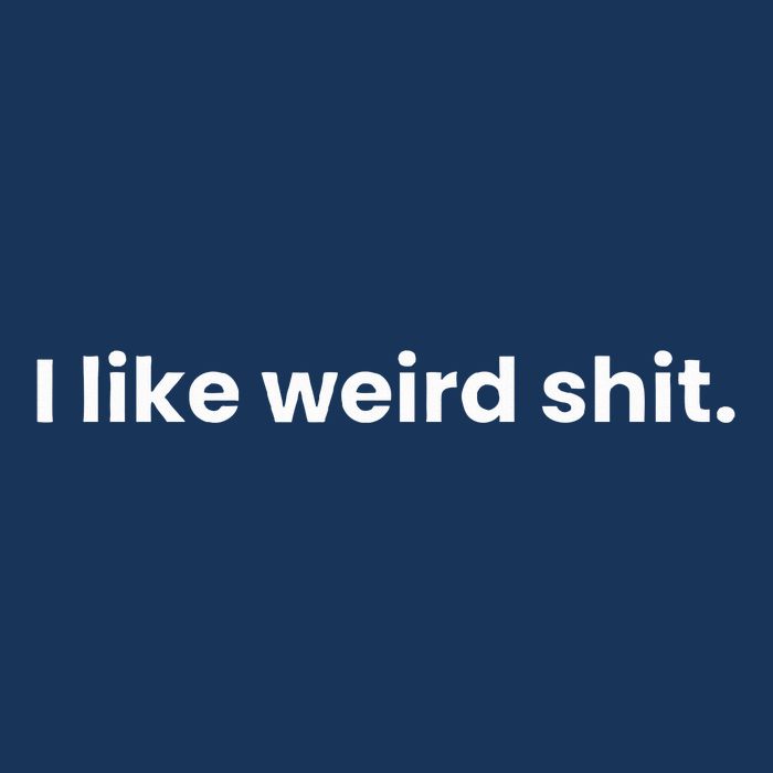 Funny & Sarcastic I Like Weird Shit Infant Baby Jersey Bodysuit