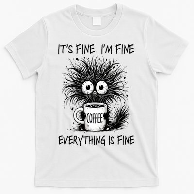 Funny - Sarcastic - It's Fine I'm Fine Everything Is Fine T-Shirt