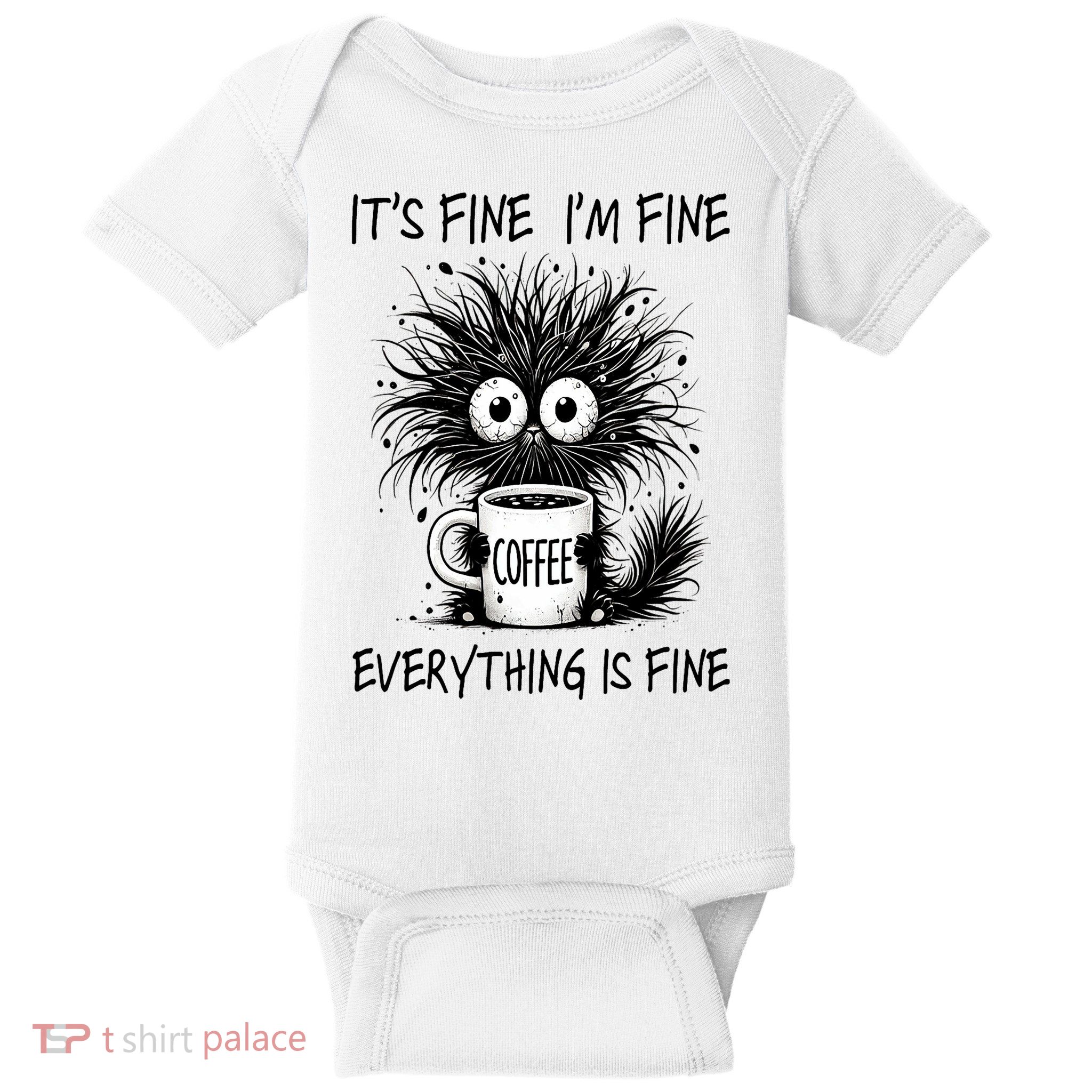 Funny - Sarcastic - It's Fine I'm Fine Everything Is Fine Baby Bodysuit
