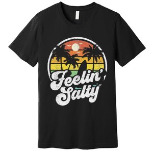 Feeling Salty Island Vacation Surfing Palm Retro Beach Premium T-Shirt